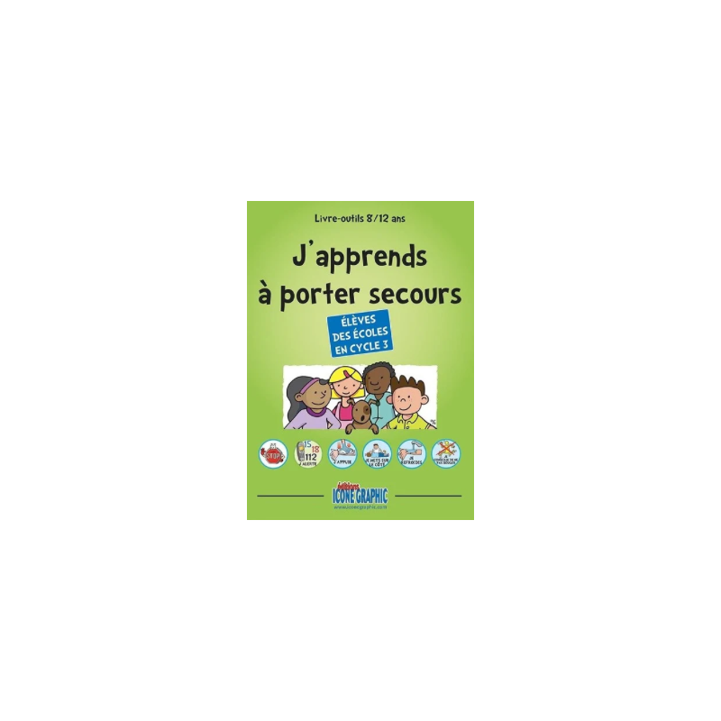 J'apprends à porter secours - élèves des écoles en cycle 3 (8/12ans)