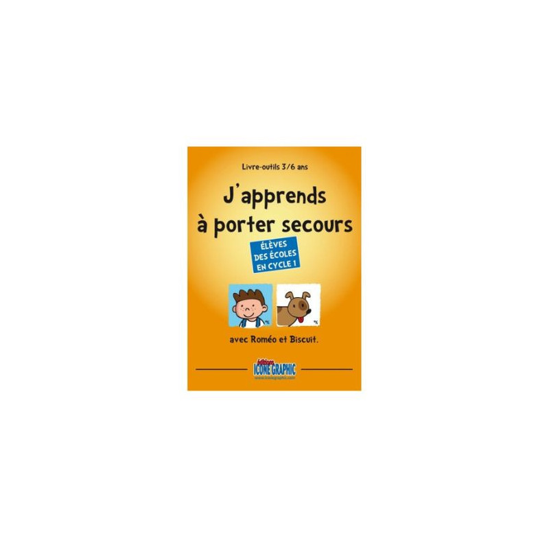 J'apprends à porter secours - élèves des écoles en cycle 1 (3/6 ans)